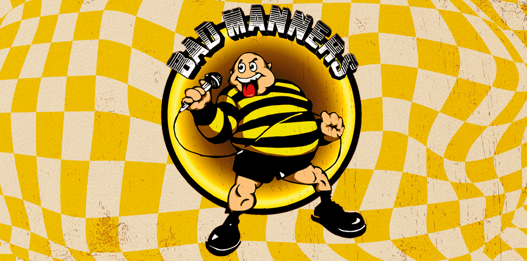 Bad Manners